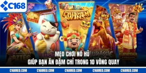 Mẹo Chơi Nổ Hũ - Giúp Bạn Ăn Đậm Chỉ Trong 10 Vòng Quay